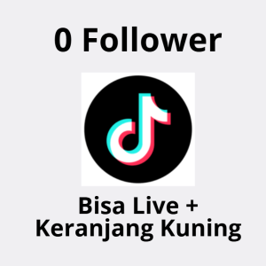 Akun tiktok 0 Follower Bisa Live + Keranjang Kuning